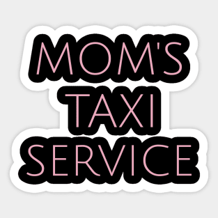 Mom's Taxi Service Motherhood Humor Parents Funny Sticker